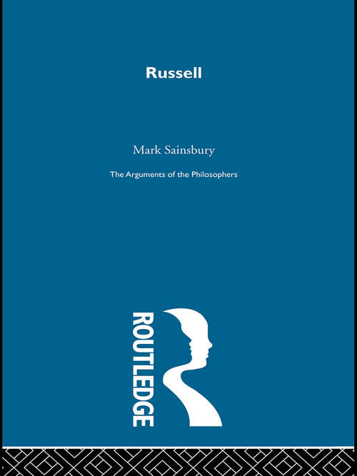 Book cover of Russell-Arg Philosophers (Arguments Of The Philosophers Ser.)