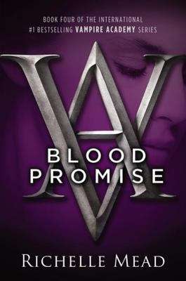 Book cover of Blood Promise (Vampire Academy #4)