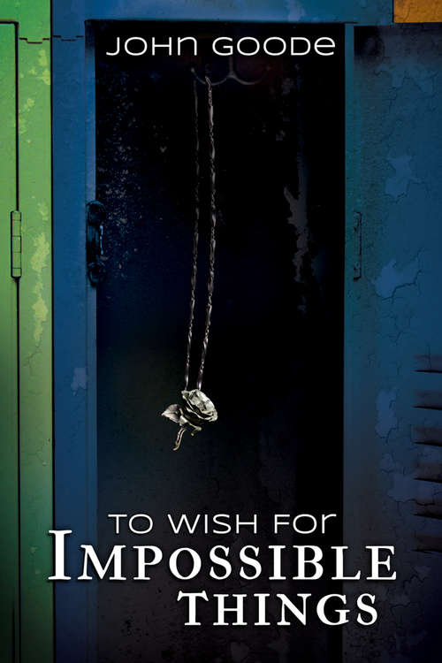 To Wish for Impossible Things