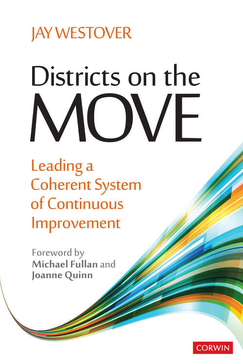 Districts on the Move: Leading a Coherent System of Continuous Improvement
