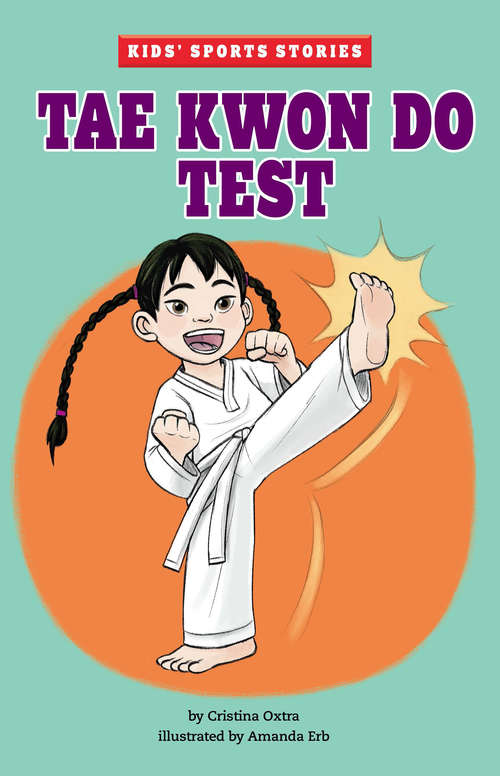 Book cover of Tae Kwon Do Test (Kids' Sports Stories)