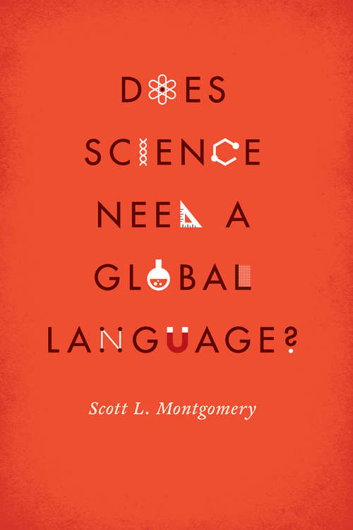 Book cover of Does Science Need a Global Language? English and the Future of Research