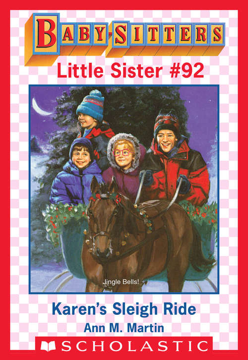 Book cover of Karen's Sleigh Ride (Baby-Sitters Little Sister #92)