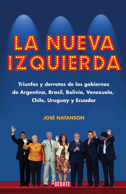 Book cover of La nueva izquierda: Triunfos y derrotas de los gobiernos de Argentina, Brasil, Bolivia, Venezuela, C