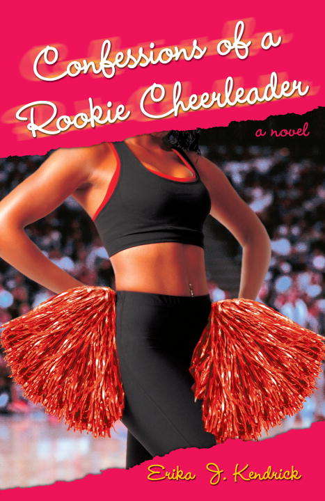 Book cover of Confessions Of a Rookie Cheerleader: A Novel