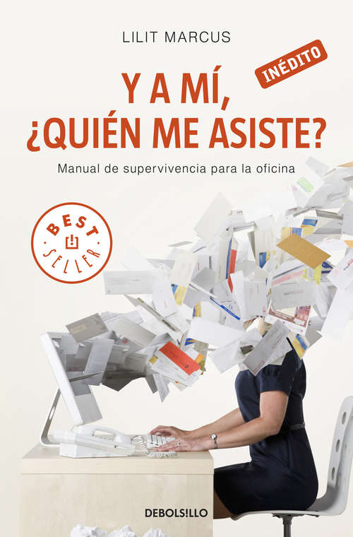 Book cover of Y a mí, ¿quién me asiste?: Manual de supervivencia para la oficina