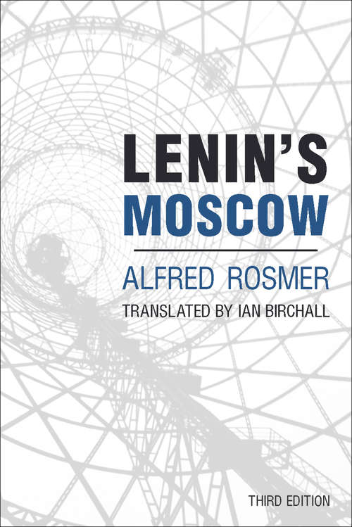 Book cover of Lenin's Moscow (Third Edition)