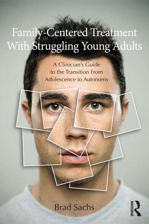 Book cover of Family-Centered Treatment With Struggling Young Adults: A Clinician’s Guide to the Transition From Adolescence to Autonomy