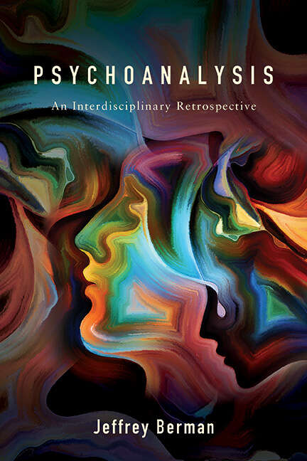 Book cover of Psychoanalysis: An Interdisciplinary Retrospective