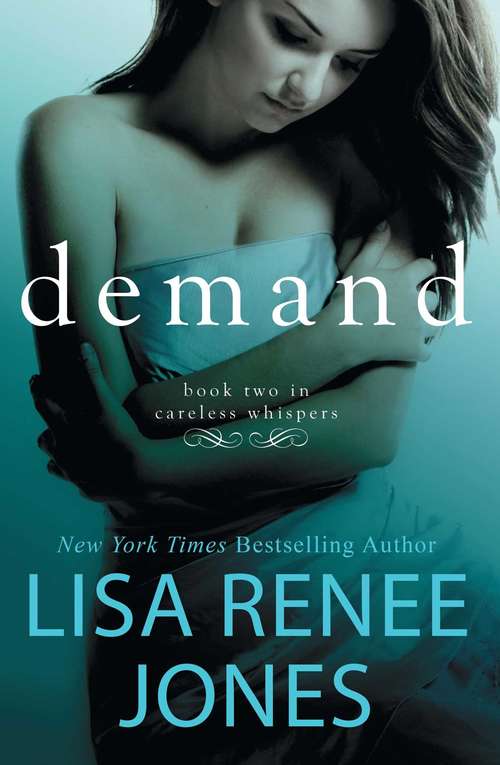 Demand: Inside Out (Careless Whispers #2)