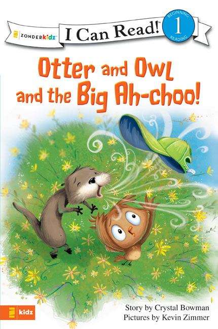 Book cover of Otter and Owl and the Big Ah-choo! (I Can Read!: Level 1)