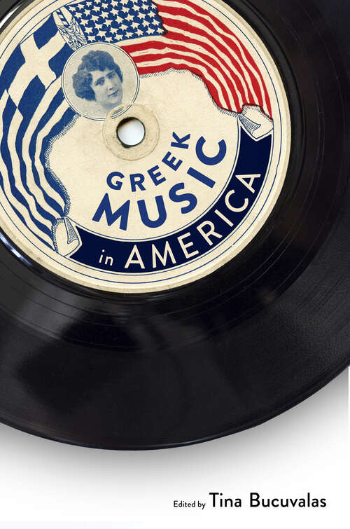 Book cover of Greek Music in America (EPUB SINGLE) (American Made Music Series)
