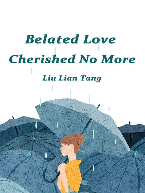 Book cover of Belated Love, Cherished No More: Volume 1 (Volume 1 #1)