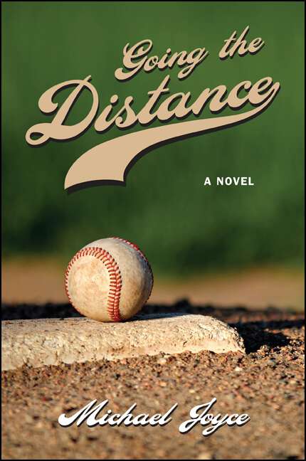 Book cover of Going the Distance: A Novel (Excelsior Editions)