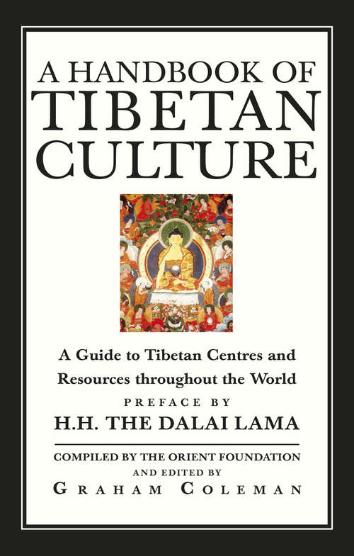 Book cover of A Handbook Of Tibetan Culture: A Guide To Tibetan Centres And Resources Throughout The World