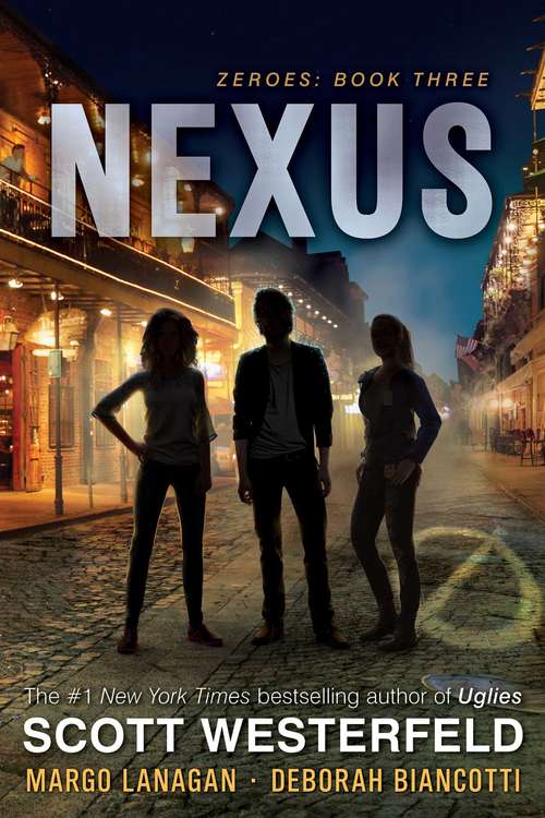 Nexus: Zeroes 3 (Zeroes #3)