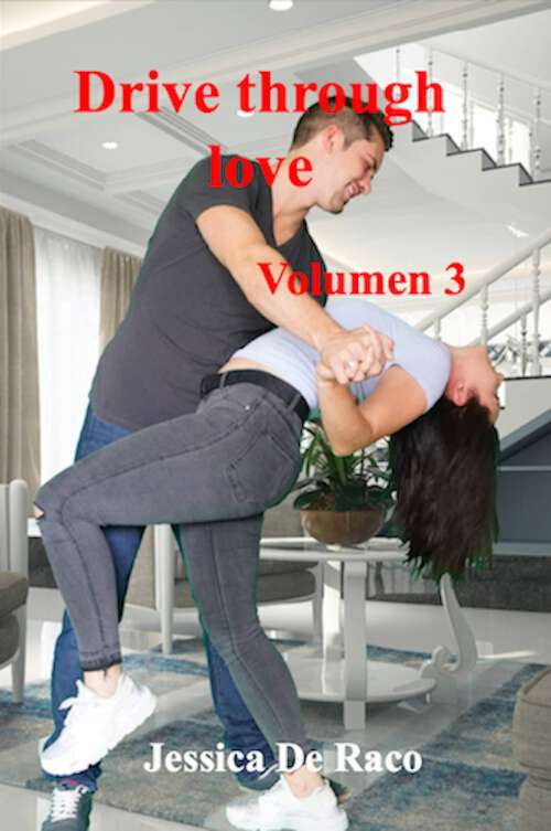Book cover of Drive through love: Volumen 3 (Drive through love en español #3)