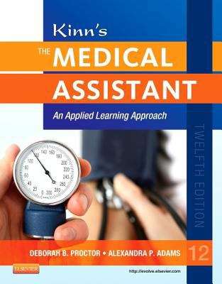 Book cover of Kinn's The Medical Assistant: An Applied Learning Approach (12th Edition)