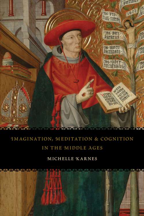 Book cover of Imagination, Meditation, and Cognition in the Middle Ages