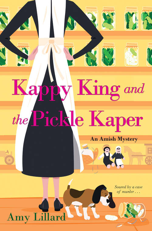 Kappy King and the Pickle Kaper (An Amish Mystery #2)