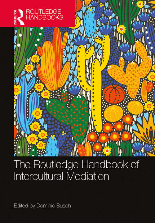 Book cover of The Routledge Handbook of Intercultural Mediation (Routledge Handbooks in Communication Studies)