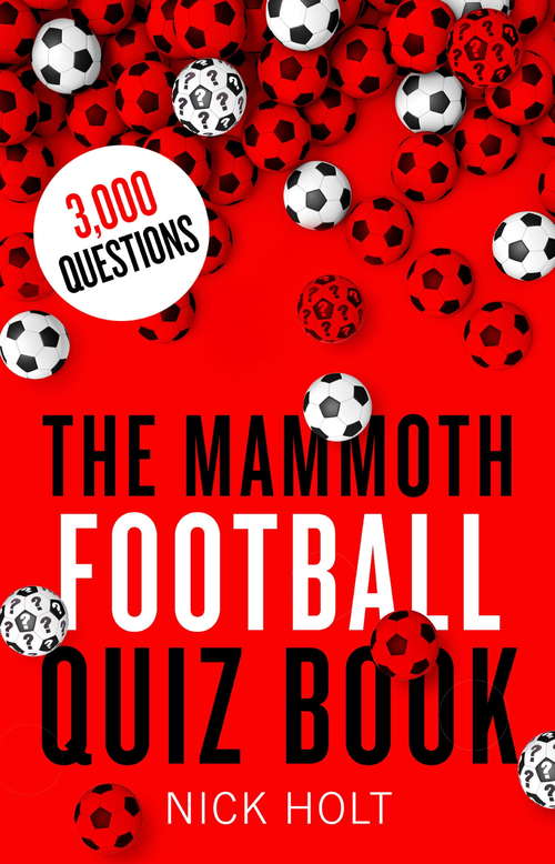 The Mammoth Football Quiz Book