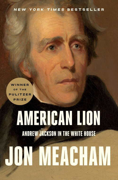 Book cover of American Lion: Andrew Jackson in the White House