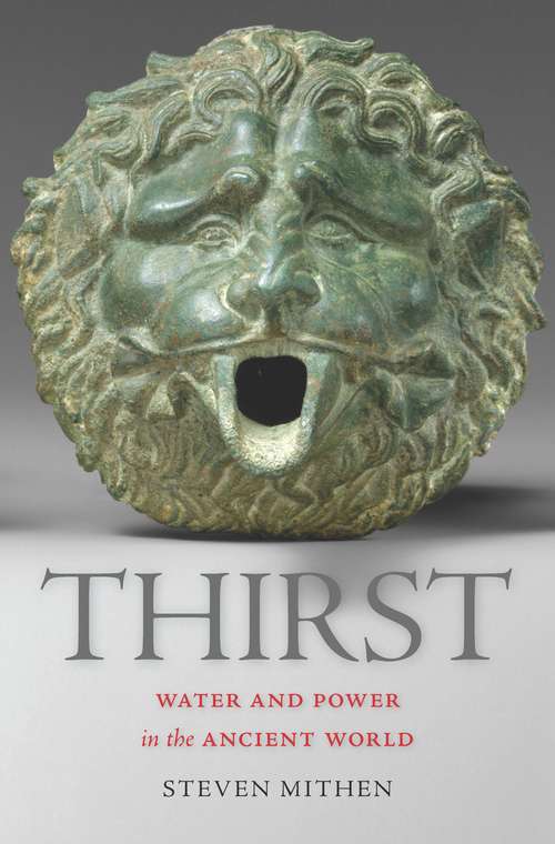 Book cover of Thirst: Water and Power in the Ancient World