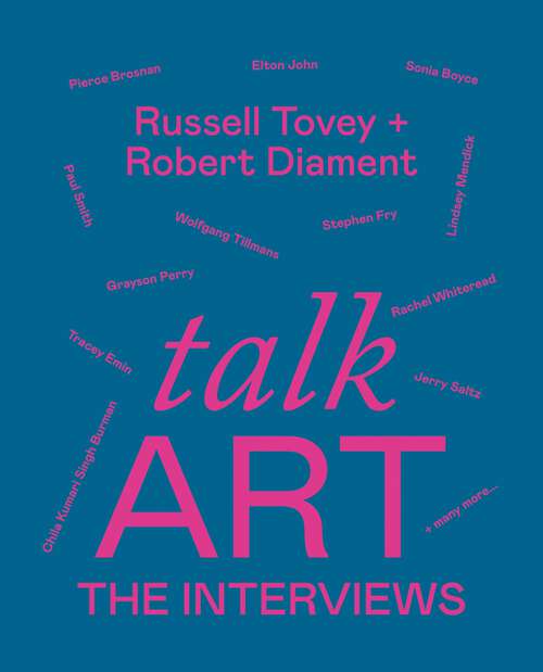 Book cover of Talk Art The Interviews (Talk Art)
