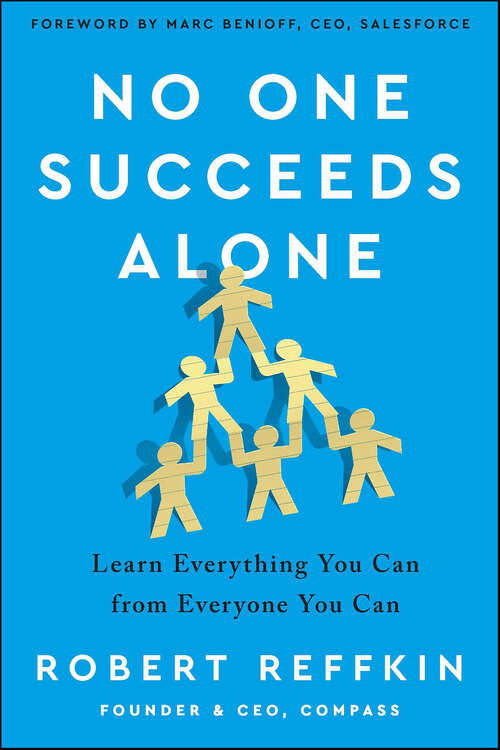 Book cover of No One Succeeds Alone: Learn Everything You Can from Everyone You Can