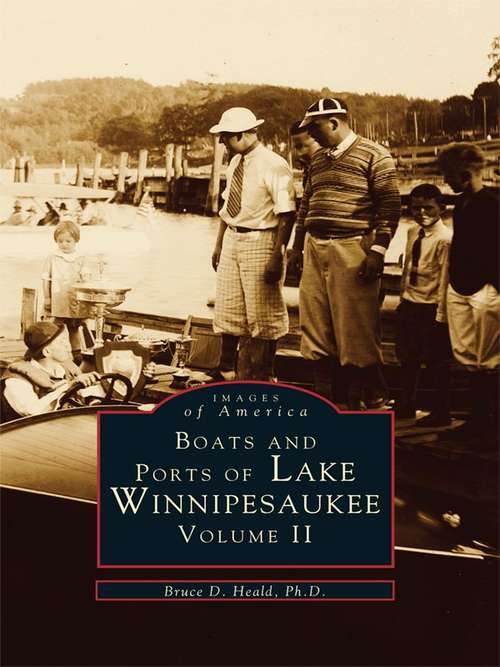 Book cover of Boats and Ports of Lake Winnipesaukee: Volume II