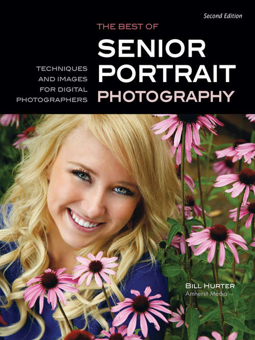 Book cover of The Best of Teen and Senior Portrait Photography: Techniques and Images from the Pros