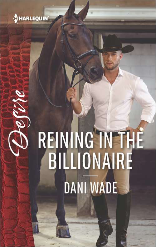 Reining in the Billionaire: A Scandalous Billionaire Romance