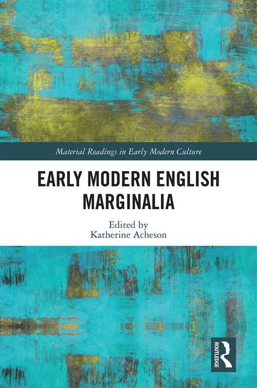 Book cover of Early Modern English Marginalia (Material Readings in Early Modern Culture)