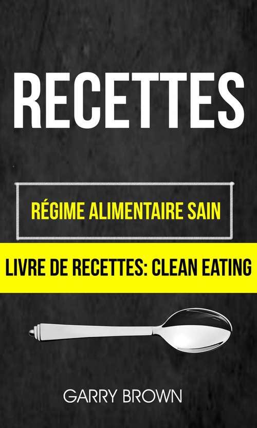 Recettes: Clean Eating)