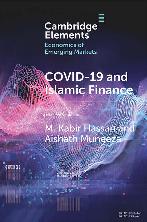 Book cover of COVID-19 and Islamic Finance (Elements in the Economics of Emerging Markets)