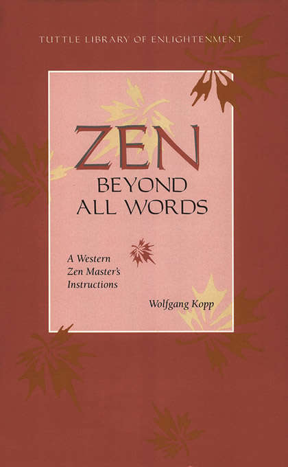Book cover of Zen Beyond All Words