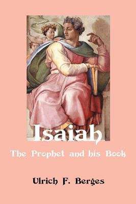 Book cover of Isaiah: The Prophet and His Book