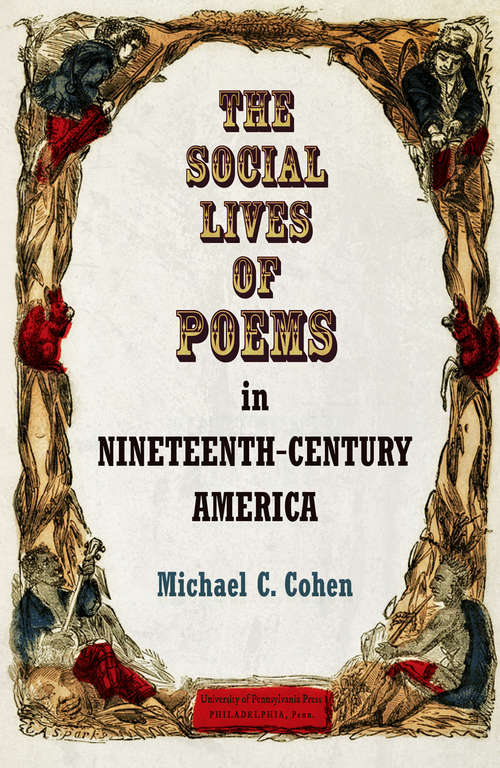 The Social Lives of Poems in Nineteenth-Century America