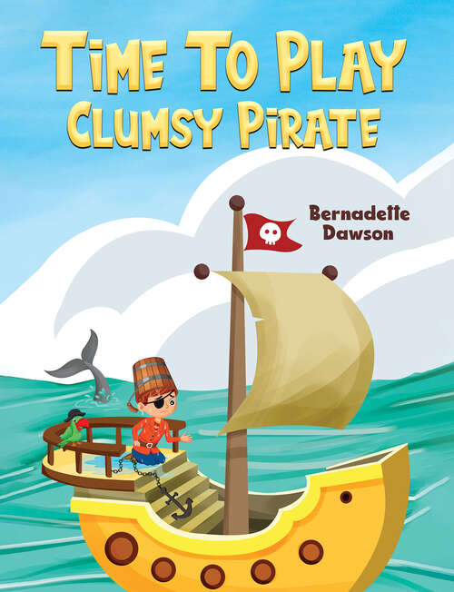 Book cover of Time to Play: Clumsy Pirate