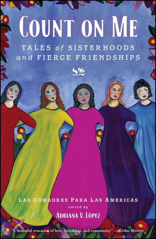 Book cover of Count on Me: Tales of Sisterhoods and Fierce Friendship