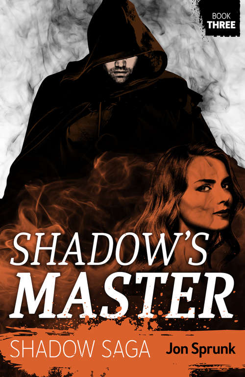 Book cover of Shadow’s Master (Shadow Saga #3)