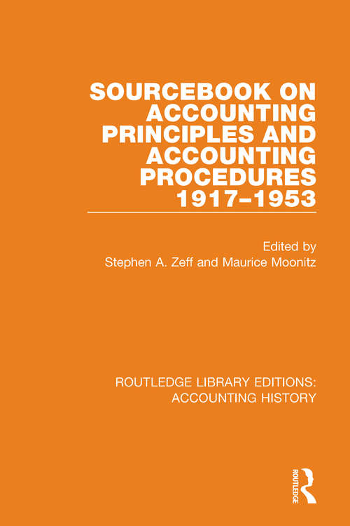Sourcebook on Accounting Principles and Accounting Procedures, 1917-1953 (Routledge Library Editions: Accounting History #41)