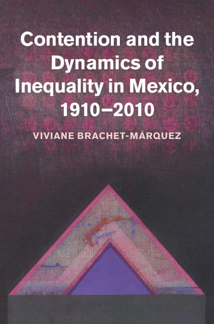 Book cover of Contention and the Dynamics of Inequality in Mexico, 1910-2010