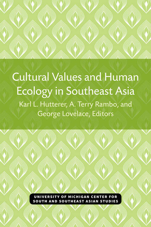 Book cover of Cultural Values and Human Ecology in Southeast Asia (Michigan Papers On South And Southeast Asia #27)