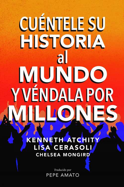 Book cover of Cuéntele su Historia al Mundo y Véndala por Millones