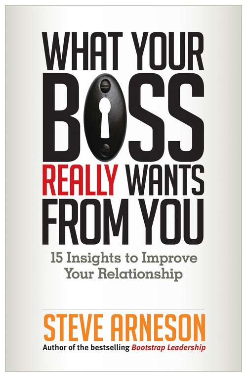 Book cover of What Your Boss Really Wants from You
