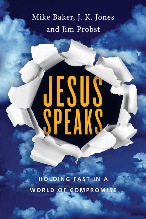 Jesus Speaks: Holding Fast in a World of Compromise (Jesus Speaks Set Ser.)