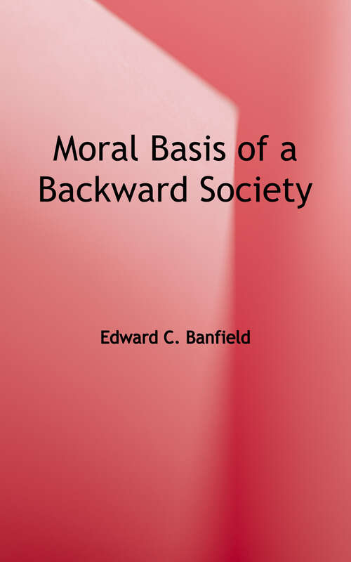 Book cover of Moral Basis of a Backward Society