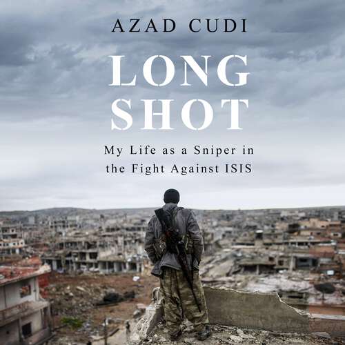 Book cover of Long Shot: My Life As a Sniper in the Fight Against ISIS
